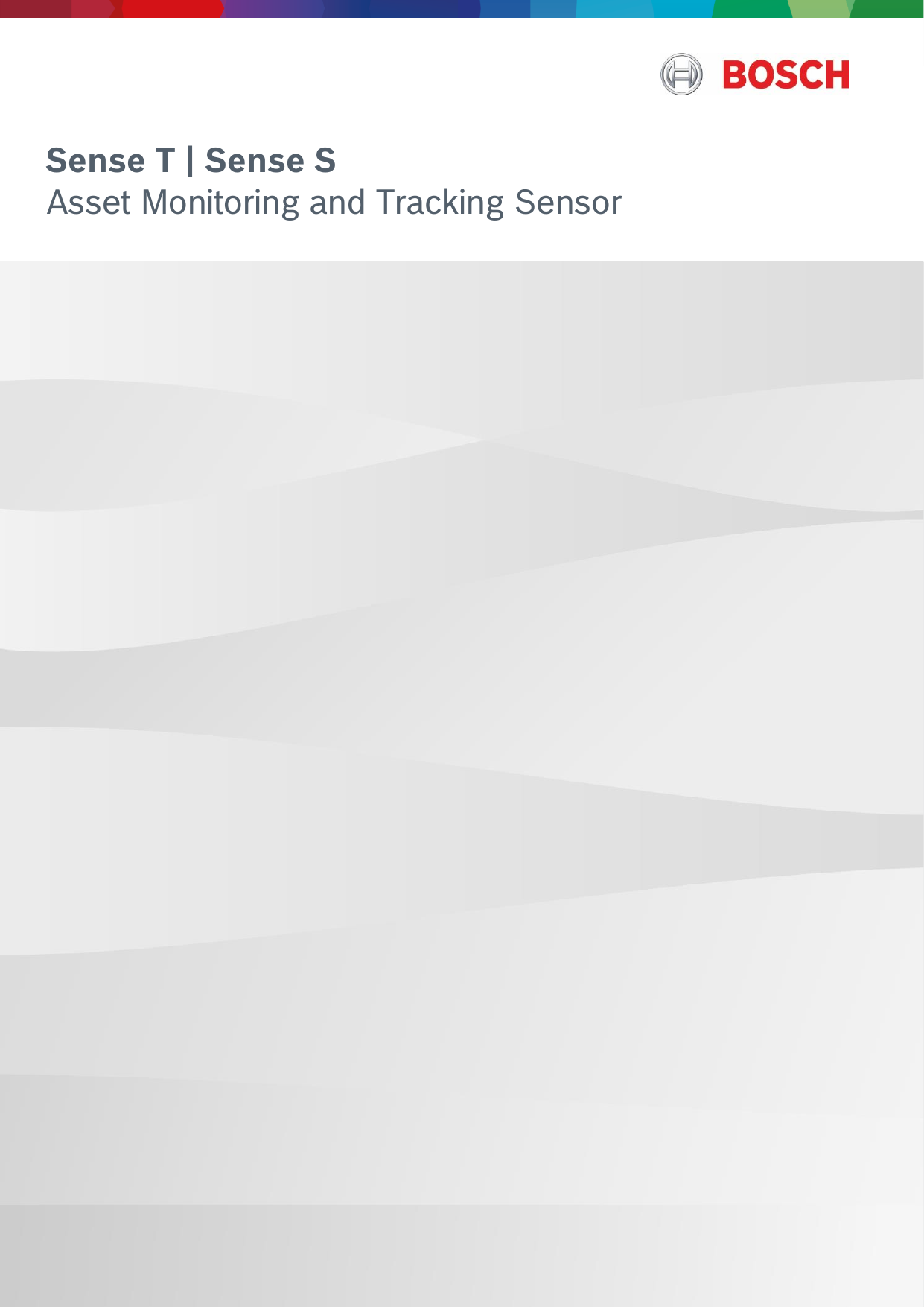   Sense S | Sense T | Asset Monitoring and Tracking Sensor 2 | 11 Data subject not change without notice | Printed in Germany | May 23, 2018  Bosch Connected Industry     Sense T | Sense S Asset Monitoring and Tracking Sensor 