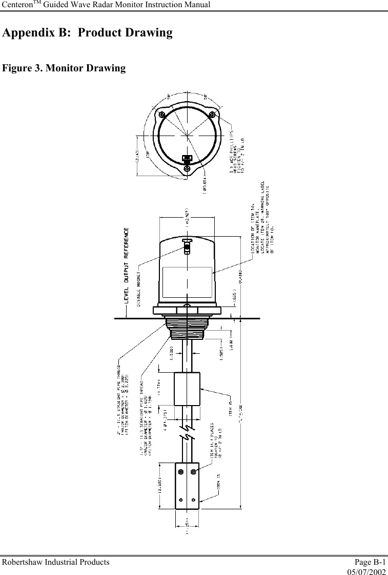 CenteronTM Guided Wave Radar Monitor Instruction Manual Robertshaw Industrial Products  Page B-1  05/07/2002 Appendix B:  Product Drawing  Figure 3. Monitor Drawing    