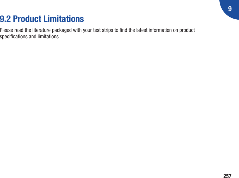 92579.2 Product LimitationsPlease read the literature packaged with your test strips to nd the latest information on product specications and limitations.