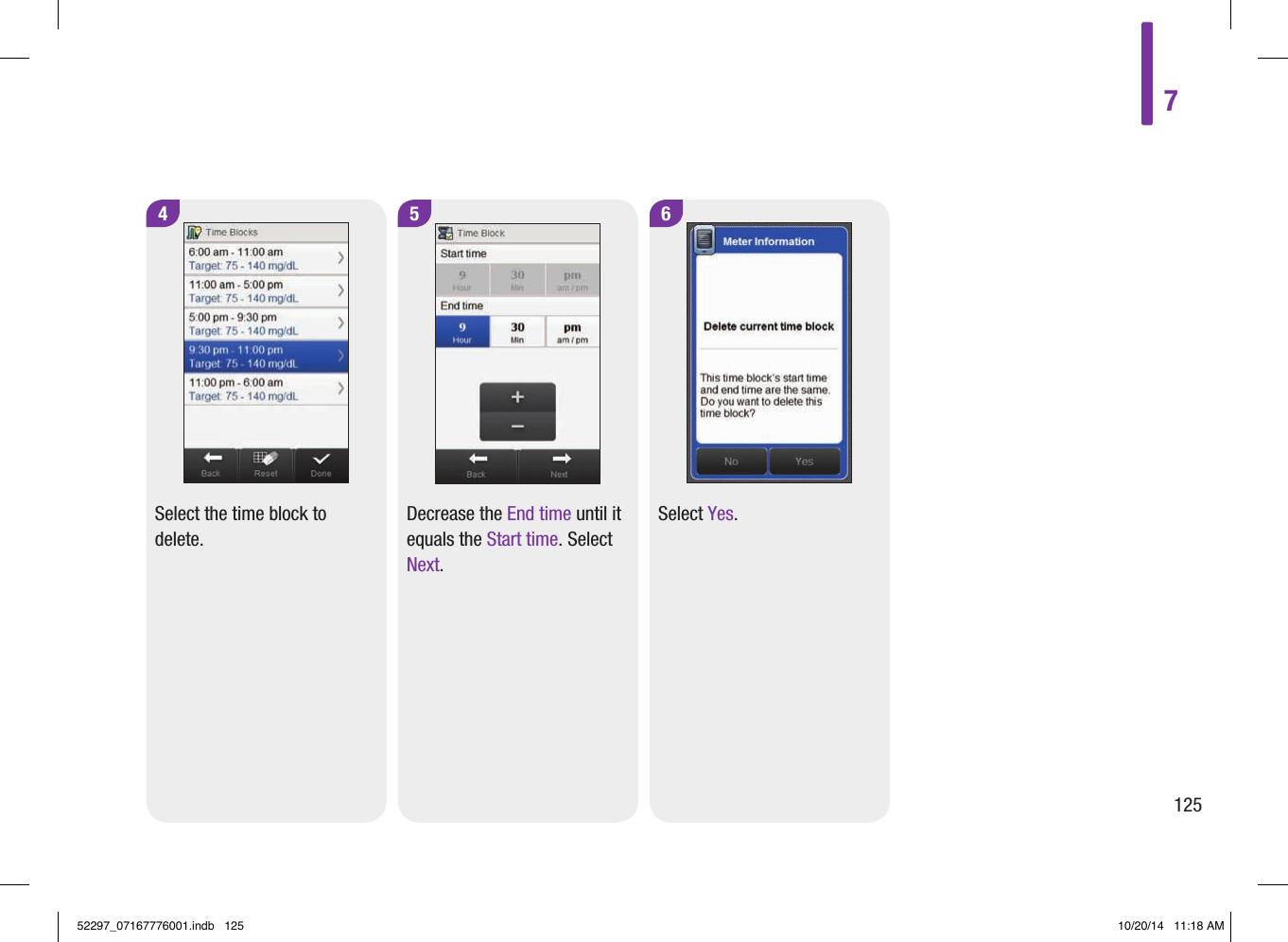 6Select Yes.5Decrease the End time until it equals the Start time. Select Next.4Select the time block to delete.712552297_07167776001.indb   125 10/20/14   11:18 AM