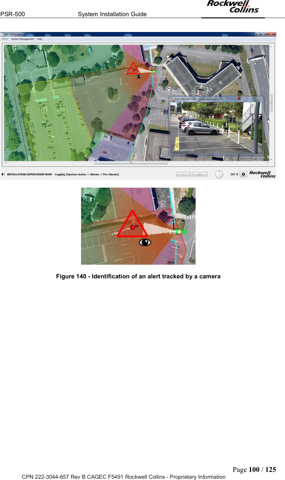 PSR-500  System Installation Guide  Page 100 / 125 CPN 222-3044-657 Rev B CAGEC F5491 Rockwell Collins - Proprietary Information     Figure 140 - Identification of an alert tracked by a camera    