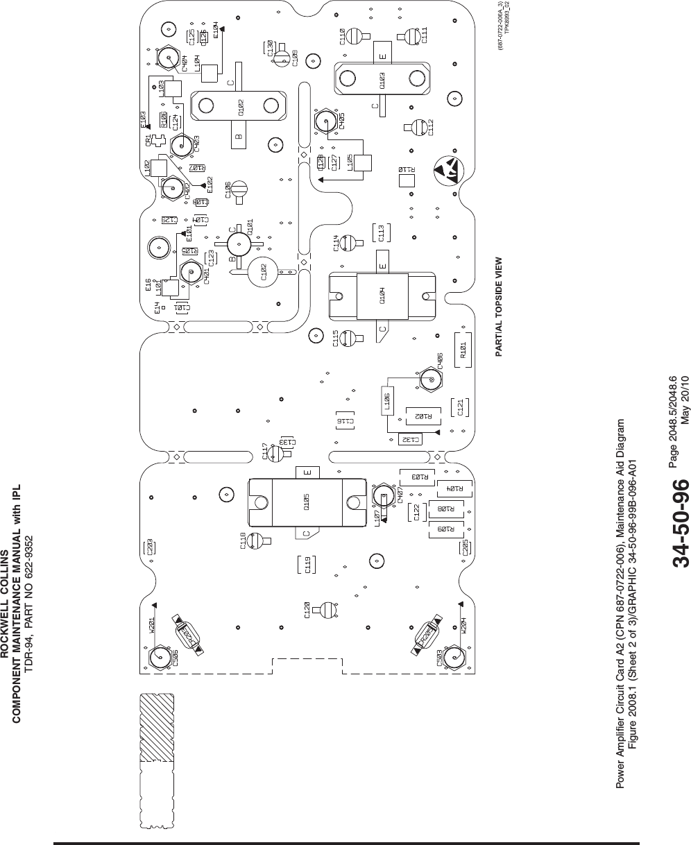 ROCKWELL COLLINSCOMPONENT MAINTENANCE MANUAL with IPLTDR-94, PART NO 622-9352Power Amplifier Circuit Card A2 (CPN 687-0722-006), Maintenance Aid DiagramFigure 2008.1 (Sheet 2 of 3)/GRAPHIC 34-50-96-99B-096-A0134-50-96 Page 2048.5/2048.6May 20/10