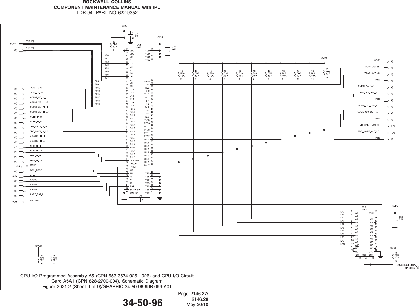 ROCKWELL COLLINSCOMPONENT MAINTENANCE MANUAL with IPLTDR-94, PART NO 622-9352CPU-I/O Programmed Assembly A5 (CPN 653-3674-025, -026) and CPU-I/O CircuitCard A5A1 (CPN 828-2700-004), Schematic DiagramFigure 2021.2 (Sheet 9 of 9)/GRAPHIC 34-50-96-99B-099-A0134-50-96Page 2146.27/2146.28May 20/10