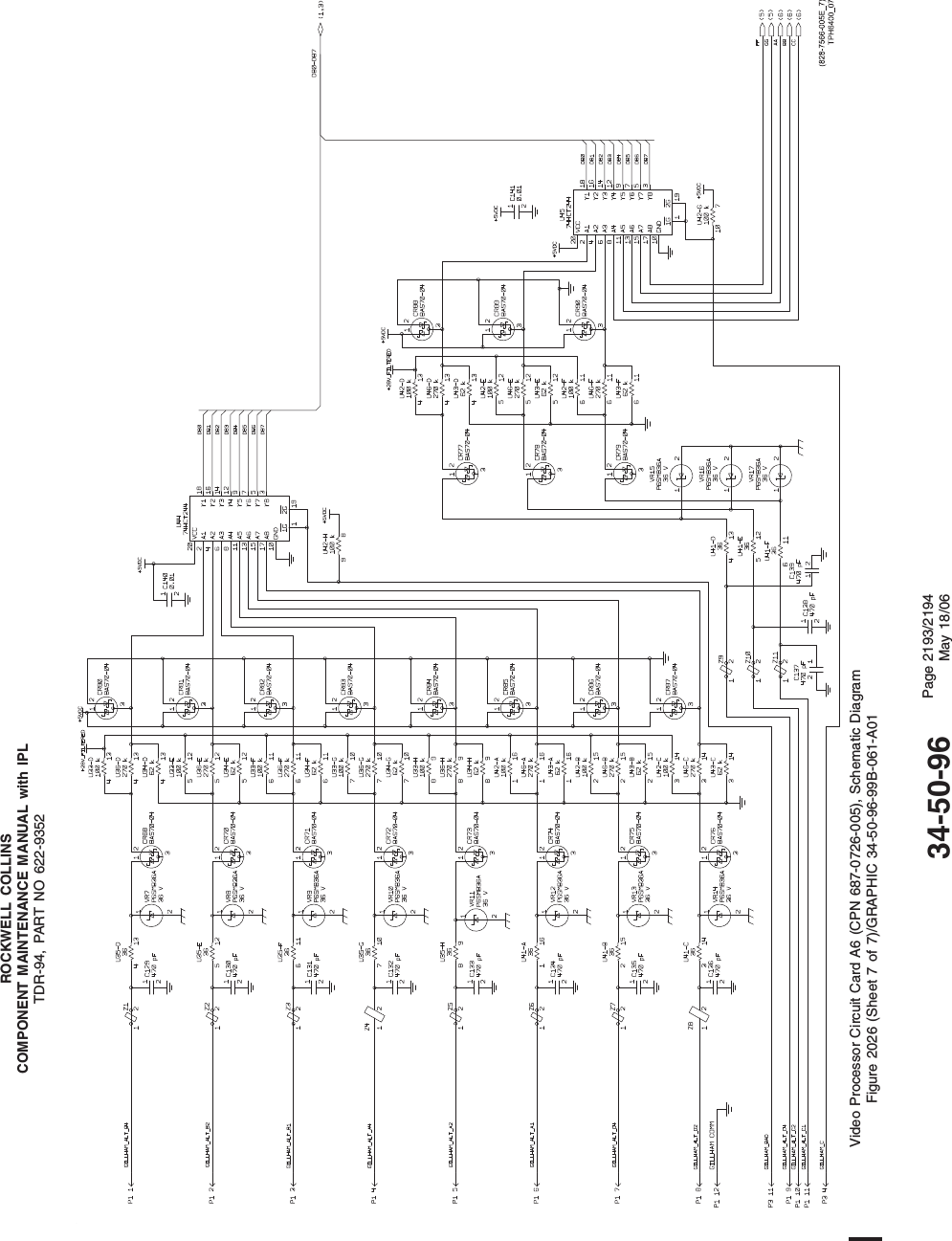 ROCKWELL COLLINSCOMPONENT MAINTENANCE MANUAL with IPLTDR-94, PART NO 622-9352Video Processor Circuit Card A6 (CPN 687-0726-005), Schematic DiagramFigure 2026 (Sheet 7 of 7)/GRAPHIC 34-50-96-99B-061-A0134-50-96 Page 2193/2194May 18/06