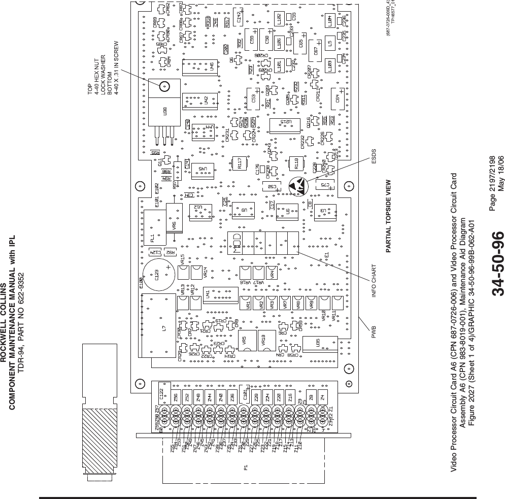 ROCKWELL COLLINSCOMPONENT MAINTENANCE MANUAL with IPLTDR-94, PART NO 622-9352Video Processor Circuit Card A6 (CPN 687-0726-006) and Video Processor Circuit CardAssembly A6 (CPN 983-8019-001), Maintenance Aid DiagramFigure 2027 (Sheet 1 of 4)/GRAPHIC 34-50-96-99B-062-A0134-50-96 Page 2197/2198May 18/06