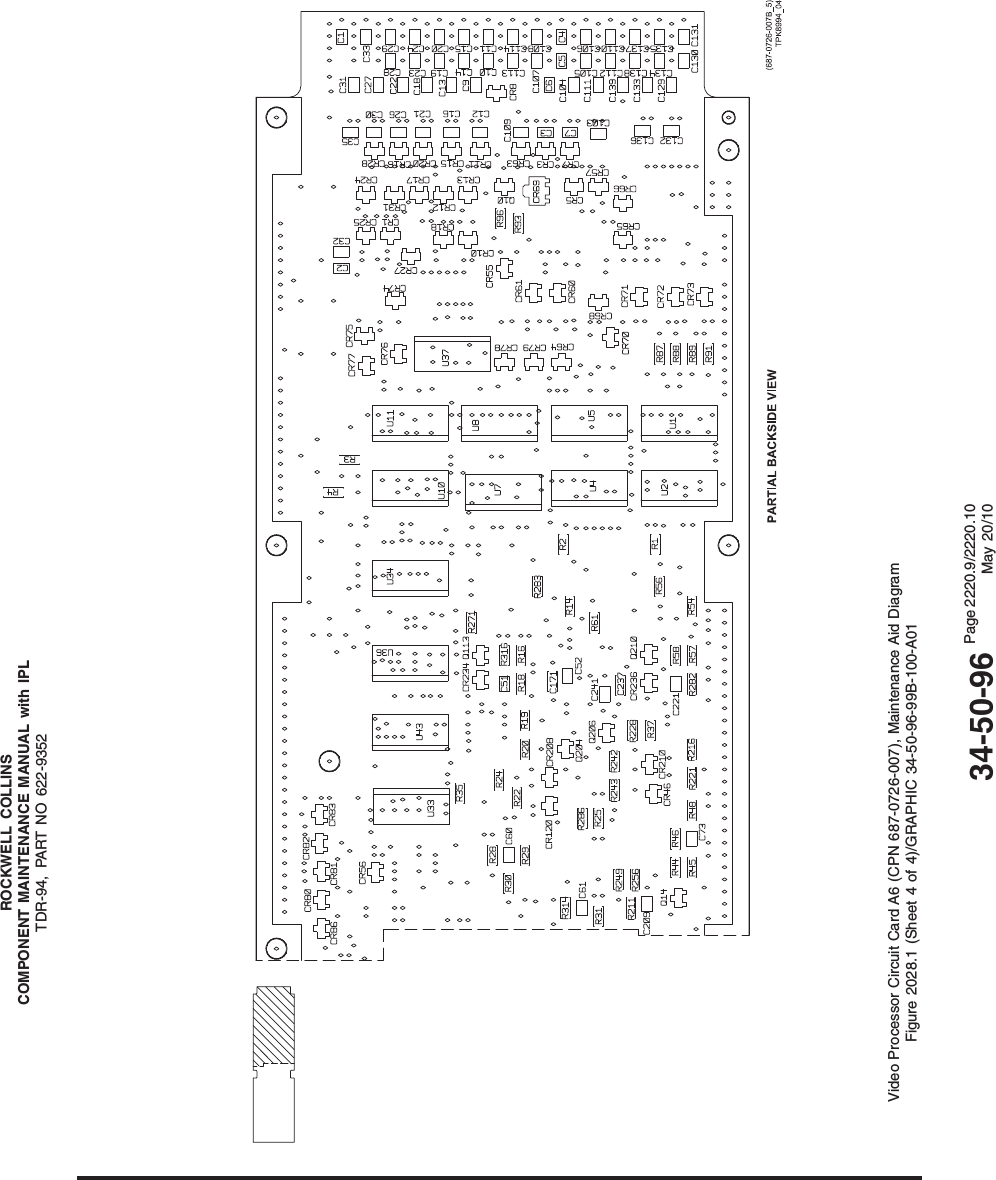ROCKWELL COLLINSCOMPONENT MAINTENANCE MANUAL with IPLTDR-94, PART NO 622-9352Video Processor Circuit Card A6 (CPN 687-0726-007), Maintenance Aid DiagramFigure 2028.1 (Sheet 4 of 4)/GRAPHIC 34-50-96-99B-100-A0134-50-96 Page 2220.9/2220.10May 20/10