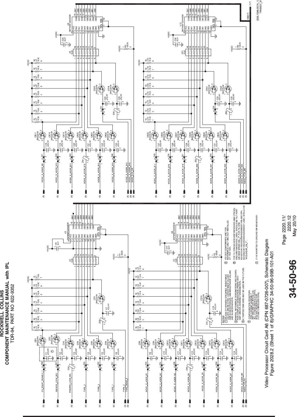 ROCKWELL COLLINSCOMPONENT MAINTENANCE MANUAL with IPLTDR-94, PART NO 622-9352Video Processor Circuit Card A6 (CPN 687-0726-007), Schematic DiagramFigure 2028.2 (Sheet 1 of 8)/GRAPHIC 34-50-96-99B-101-A0134-50-96Page 2220.11/2220.12May 20/10