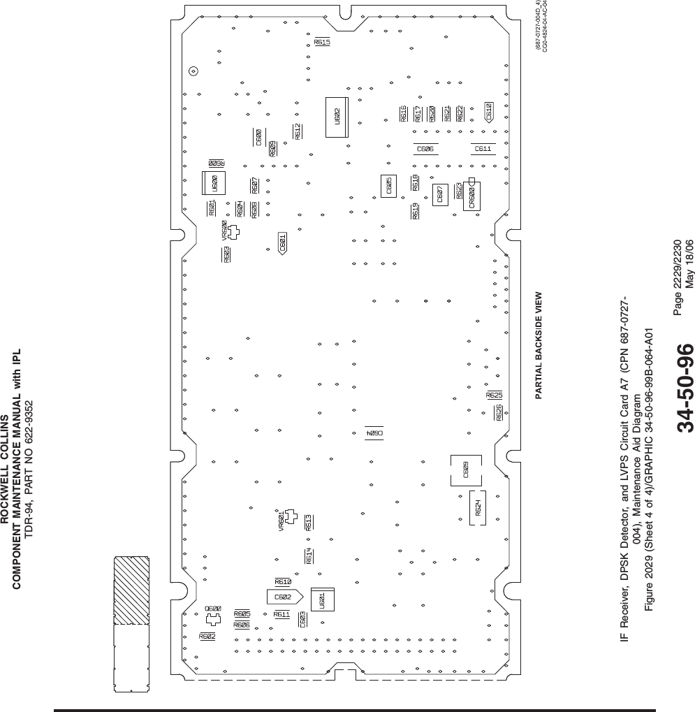 ROCKWELL COLLINSCOMPONENT MAINTENANCE MANUAL with IPLTDR-94, PART NO 622-9352IF Receiver, DPSK Detector, and LVPS Circuit Card A7 (CPN 687-0727-004), Maintenance Aid DiagramFigure 2029 (Sheet 4 of 4)/GRAPHIC 34-50-96-99B-064-A0134-50-96 Page 2229/2230May 18/06