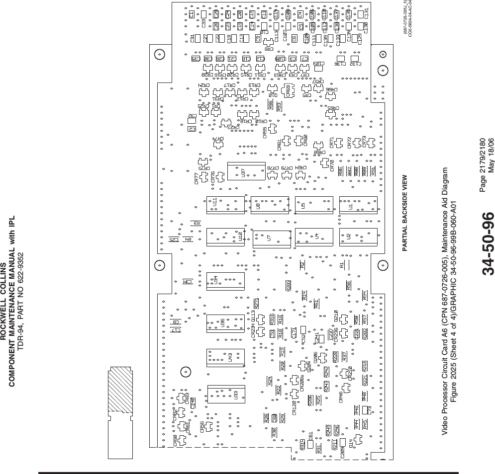 ROCKWELL COLLINSCOMPONENT MAINTENANCE MANUAL with IPLTDR-94, PART NO 622-9352Video Processor Circuit Card A6 (CPN 687-0726-005), Maintenance Aid DiagramFigure 2025 (Sheet 4 of 4)/GRAPHIC 34-50-96-99B-060-A0134-50-96 Page 2179/2180May 18/06
