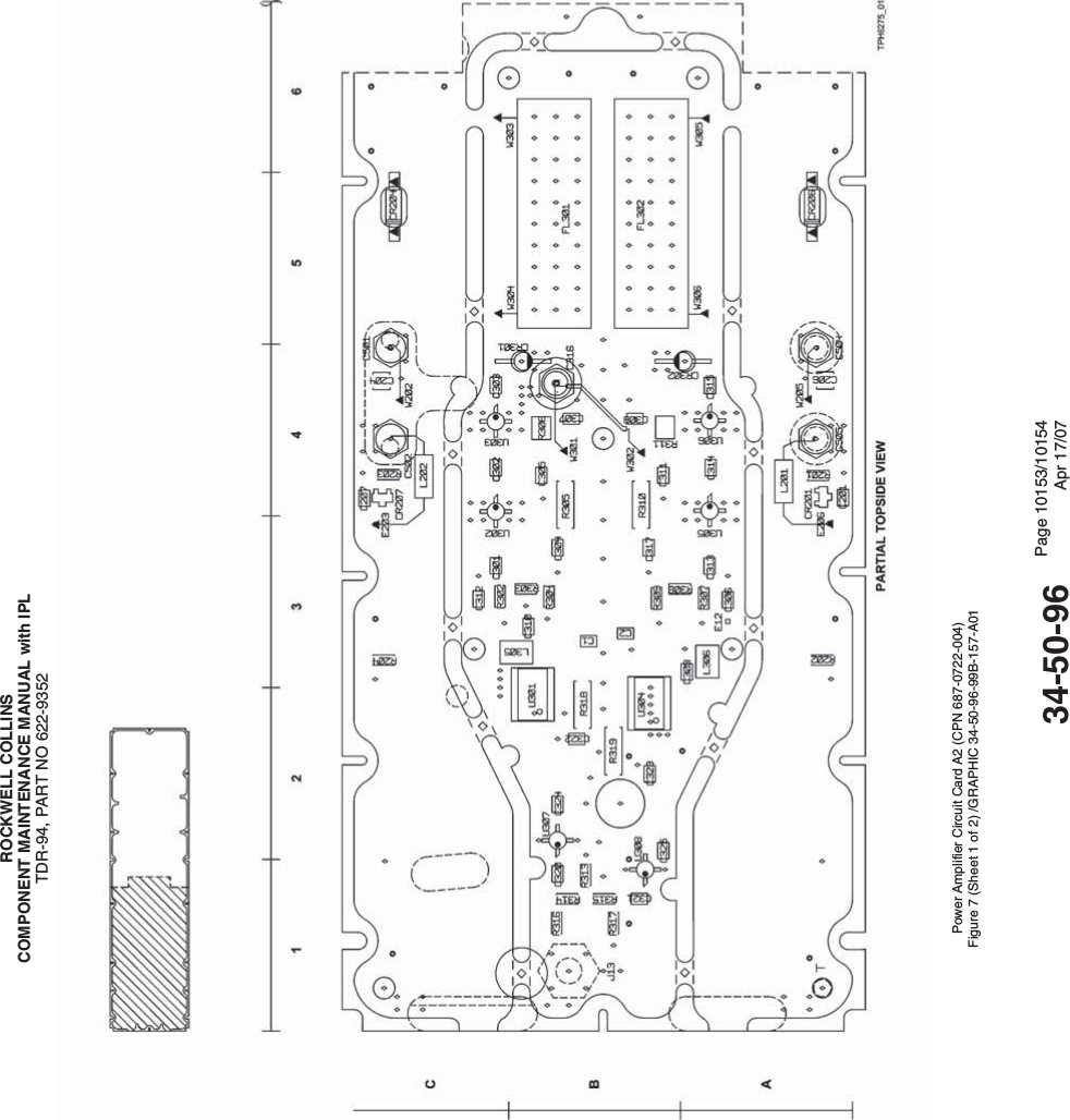 ROCKWELL COLLINSCOMPONENT MAINTENANCE MANUAL with IPLTDR-94, PART NO 622-9352Power Amplifier Circuit Card A2 (CPN 687-0722-004)Figure 7 (Sheet 1 of 2) /GRAPHIC 34-50-96-99B-157-A0134-50-96 Page 10153/10154Apr 17/07