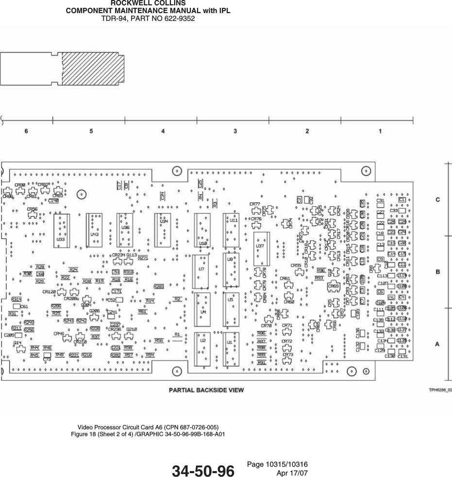 ROCKWELL COLLINSCOMPONENT MAINTENANCE MANUAL with IPLTDR-94, PART NO 622-9352Video Processor Circuit Card A6 (CPN 687-0726-005)Figure 18 (Sheet 2 of 4) /GRAPHIC 34-50-96-99B-168-A0134-50-96 Page 10315/10316Apr 17/07