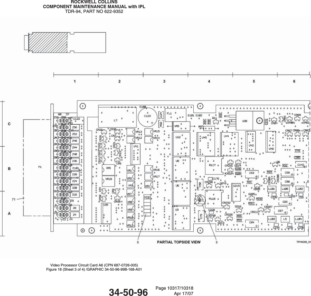 ROCKWELL COLLINSCOMPONENT MAINTENANCE MANUAL with IPLTDR-94, PART NO 622-9352Video Processor Circuit Card A6 (CPN 687-0726-005)Figure 18 (Sheet 3 of 4) /GRAPHIC 34-50-96-99B-168-A0134-50-96 Page 10317/10318Apr 17/07