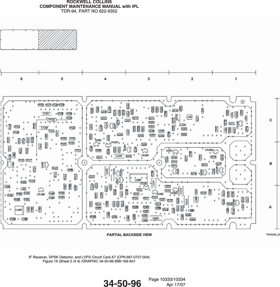 ROCKWELL COLLINSCOMPONENT MAINTENANCE MANUAL with IPLTDR-94, PART NO 622-9352IF Receiver, DPSK Detector, and LVPS Circuit Card A7 (CPN 687-0727-004)Figure 19 (Sheet 2 of 4) /GRAPHIC 34-50-96-99B-169-A0134-50-96 Page 10333/10334Apr 17/07