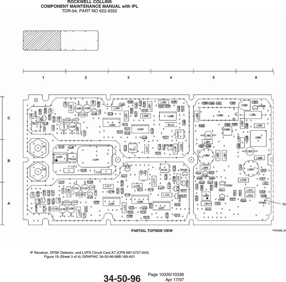 ROCKWELL COLLINSCOMPONENT MAINTENANCE MANUAL with IPLTDR-94, PART NO 622-9352IF Receiver, DPSK Detector, and LVPS Circuit Card A7 (CPN 687-0727-004)Figure 19 (Sheet 3 of 4) /GRAPHIC 34-50-96-99B-169-A0134-50-96 Page 10335/10336Apr 17/07