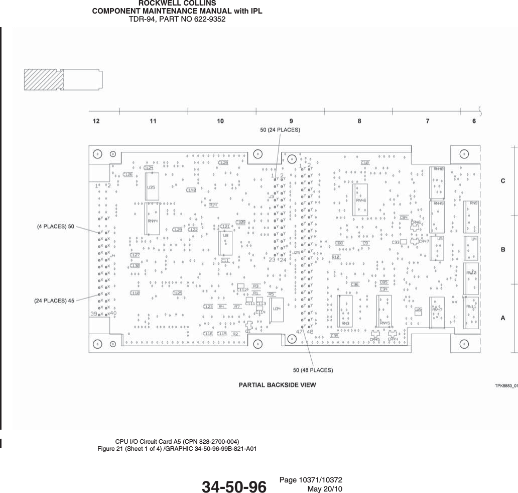ROCKWELL COLLINSCOMPONENT MAINTENANCE MANUAL with IPLTDR-94, PART NO 622-9352CPU I/O Circuit Card A5 (CPN 828-2700-004)Figure 21 (Sheet 1 of 4) /GRAPHIC 34-50-96-99B-821-A0134-50-96 Page 10371/10372May 20/10