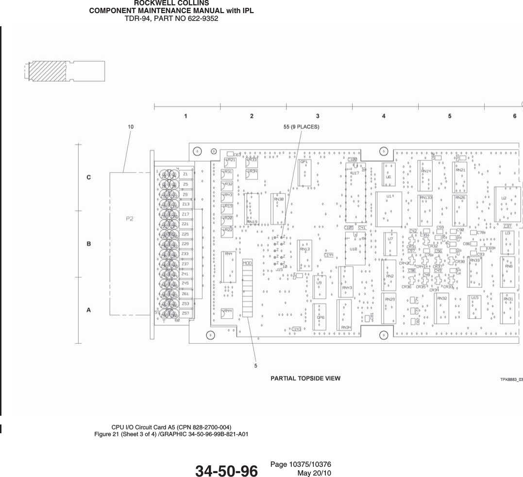 ROCKWELL COLLINSCOMPONENT MAINTENANCE MANUAL with IPLTDR-94, PART NO 622-9352CPU I/O Circuit Card A5 (CPN 828-2700-004)Figure 21 (Sheet 3 of 4) /GRAPHIC 34-50-96-99B-821-A0134-50-96 Page 10375/10376May 20/10