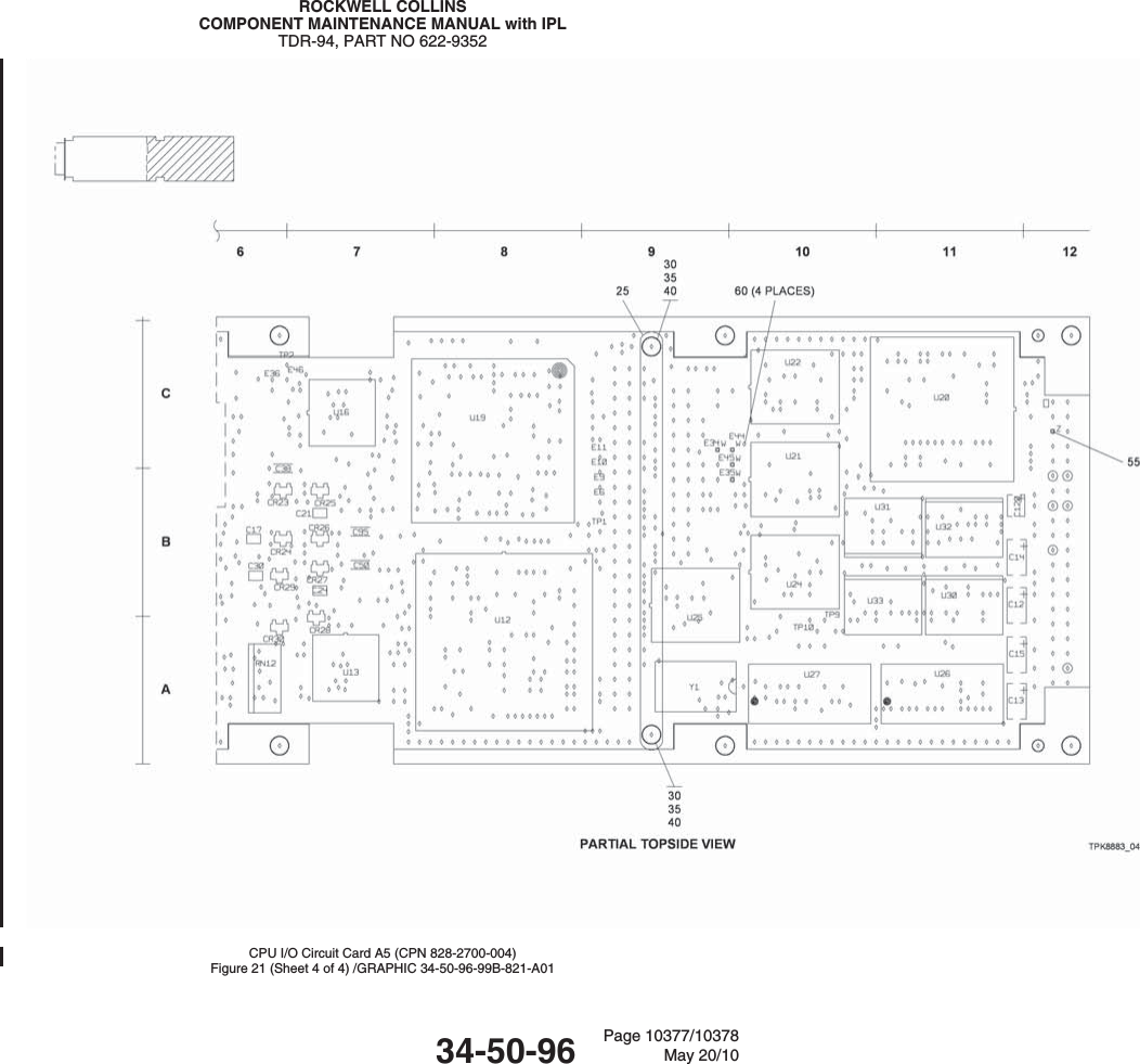 ROCKWELL COLLINSCOMPONENT MAINTENANCE MANUAL with IPLTDR-94, PART NO 622-9352CPU I/O Circuit Card A5 (CPN 828-2700-004)Figure 21 (Sheet 4 of 4) /GRAPHIC 34-50-96-99B-821-A0134-50-96 Page 10377/10378May 20/10