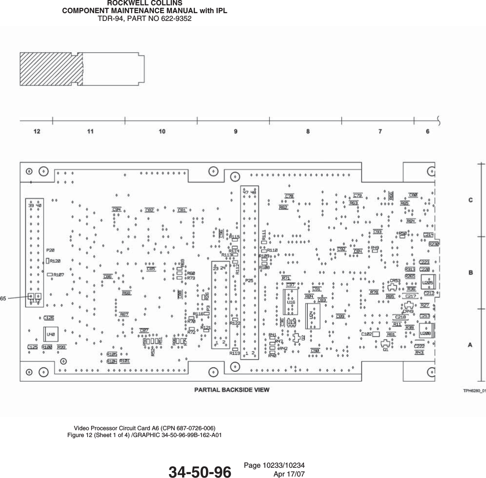 ROCKWELL COLLINSCOMPONENT MAINTENANCE MANUAL with IPLTDR-94, PART NO 622-9352Video Processor Circuit Card A6 (CPN 687-0726-006)Figure 12 (Sheet 1 of 4) /GRAPHIC 34-50-96-99B-162-A0134-50-96 Page 10233/10234Apr 17/07