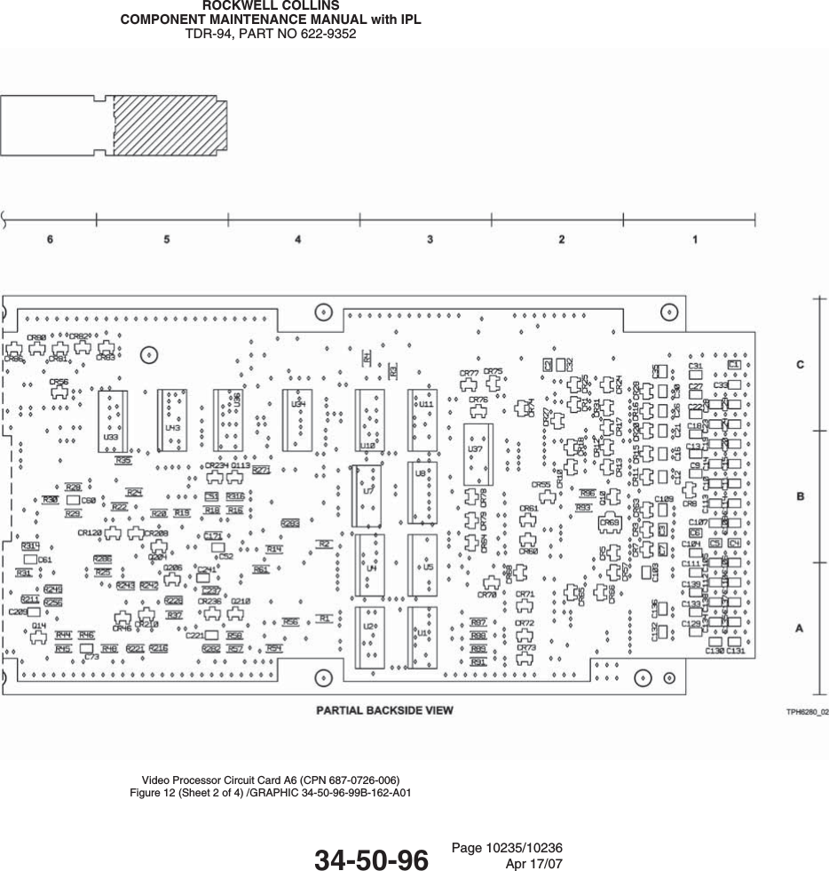 ROCKWELL COLLINSCOMPONENT MAINTENANCE MANUAL with IPLTDR-94, PART NO 622-9352Video Processor Circuit Card A6 (CPN 687-0726-006)Figure 12 (Sheet 2 of 4) /GRAPHIC 34-50-96-99B-162-A0134-50-96 Page 10235/10236Apr 17/07