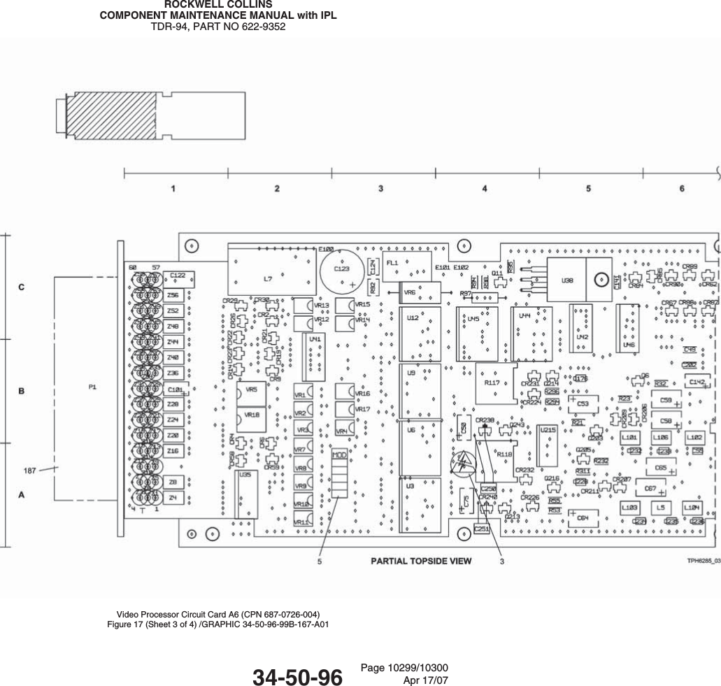 ROCKWELL COLLINSCOMPONENT MAINTENANCE MANUAL with IPLTDR-94, PART NO 622-9352Video Processor Circuit Card A6 (CPN 687-0726-004)Figure 17 (Sheet 3 of 4) /GRAPHIC 34-50-96-99B-167-A0134-50-96 Page 10299/10300Apr 17/07