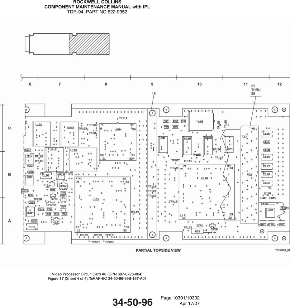 ROCKWELL COLLINSCOMPONENT MAINTENANCE MANUAL with IPLTDR-94, PART NO 622-9352Video Processor Circuit Card A6 (CPN 687-0726-004)Figure 17 (Sheet 4 of 4) /GRAPHIC 34-50-96-99B-167-A0134-50-96 Page 10301/10302Apr 17/07