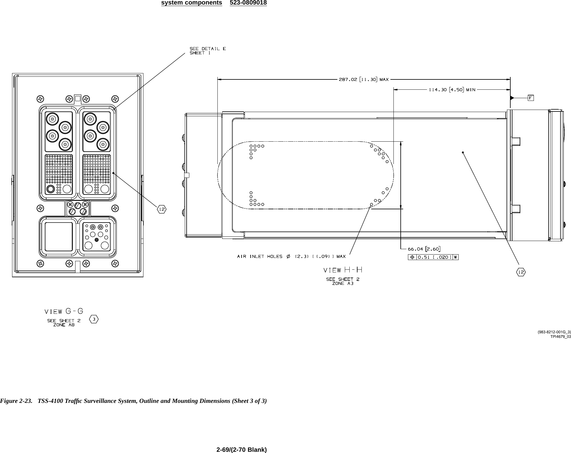 system components 523-0809018Figure 2-23. TSS-4100 Trafﬁc Surveillance System, Outline and Mounting Dimensions (Sheet 3 of 3)2-69/(2-70 Blank)