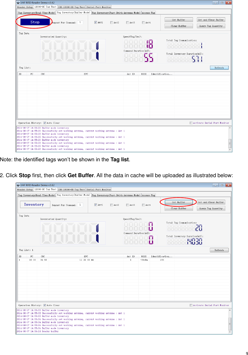   9                                                            Note: the identified tags won&rsquo;t be shown in the Tag list.  2. Click Stop first, then click Get Buffer. All the data in cache will be uploaded as illustrated below:  