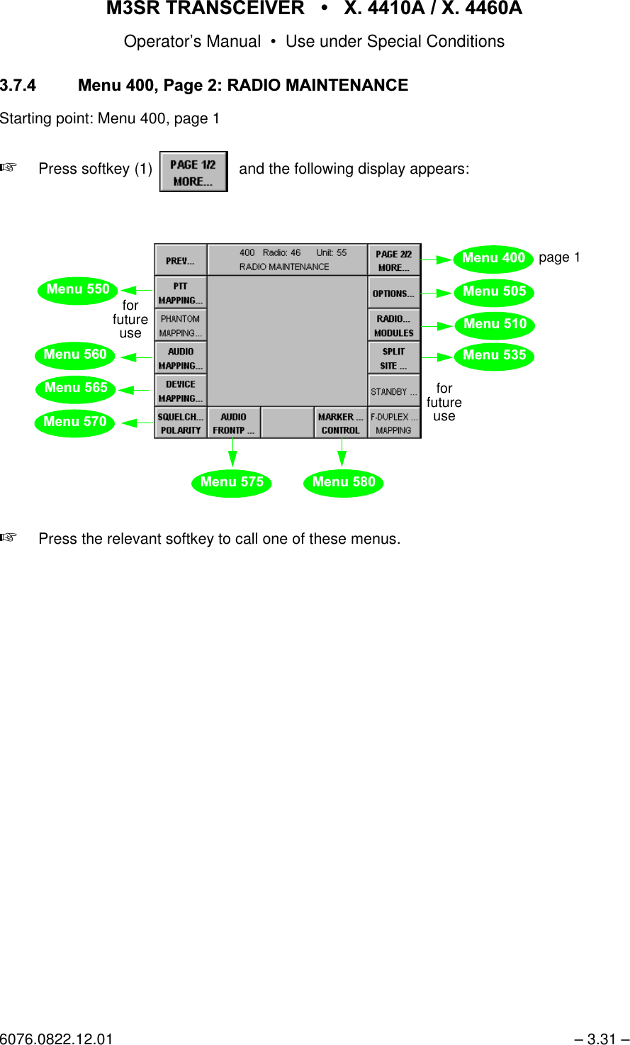 065 75$16&amp;(,9(5  ; $  ; $Operator&rsquo;s Manual &bull; Use under Special Conditions6076.0822.12.01 &ndash; 3.31 &ndash; 0HQX3DJH5$',20$,17(1$1&amp;(Starting point: Menu 400, page 1+Press softkey (1)    and the following display appears:+Press the relevant softkey to call one of these menus.softkey PAGE 1/2 MORE...forfutureuseforfutureuse0HQX0HQX0HQX0HQXpage 10HQX0HQX0HQX0HQX0HQX0HQX