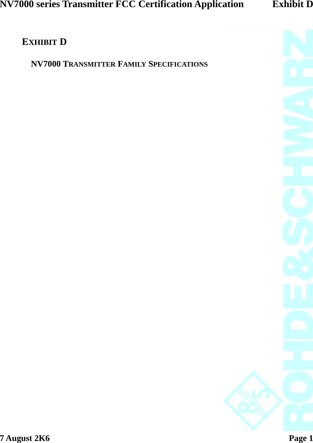 NV7000 series Transmitter FCC Certification Application Exhibit D  7 August 2K6   Page 1    EXHIBIT D  NV7000 TRANSMITTER FAMILY SPECIFICATIONS 