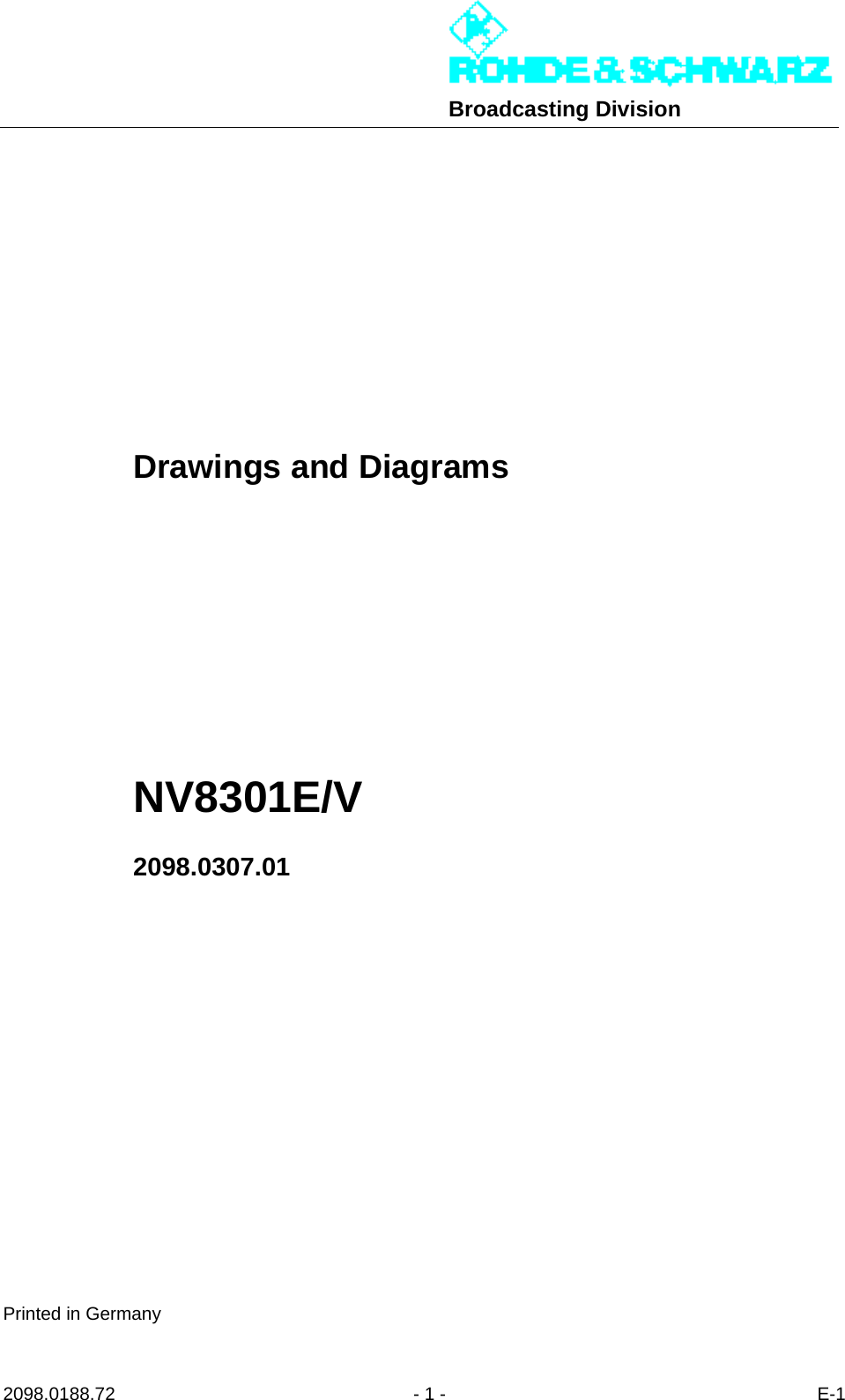 Broadcasting Division2098.0188.72 - 1 - E-1Drawings and DiagramsNV8301E/V2098.0307.01Printed in Germany