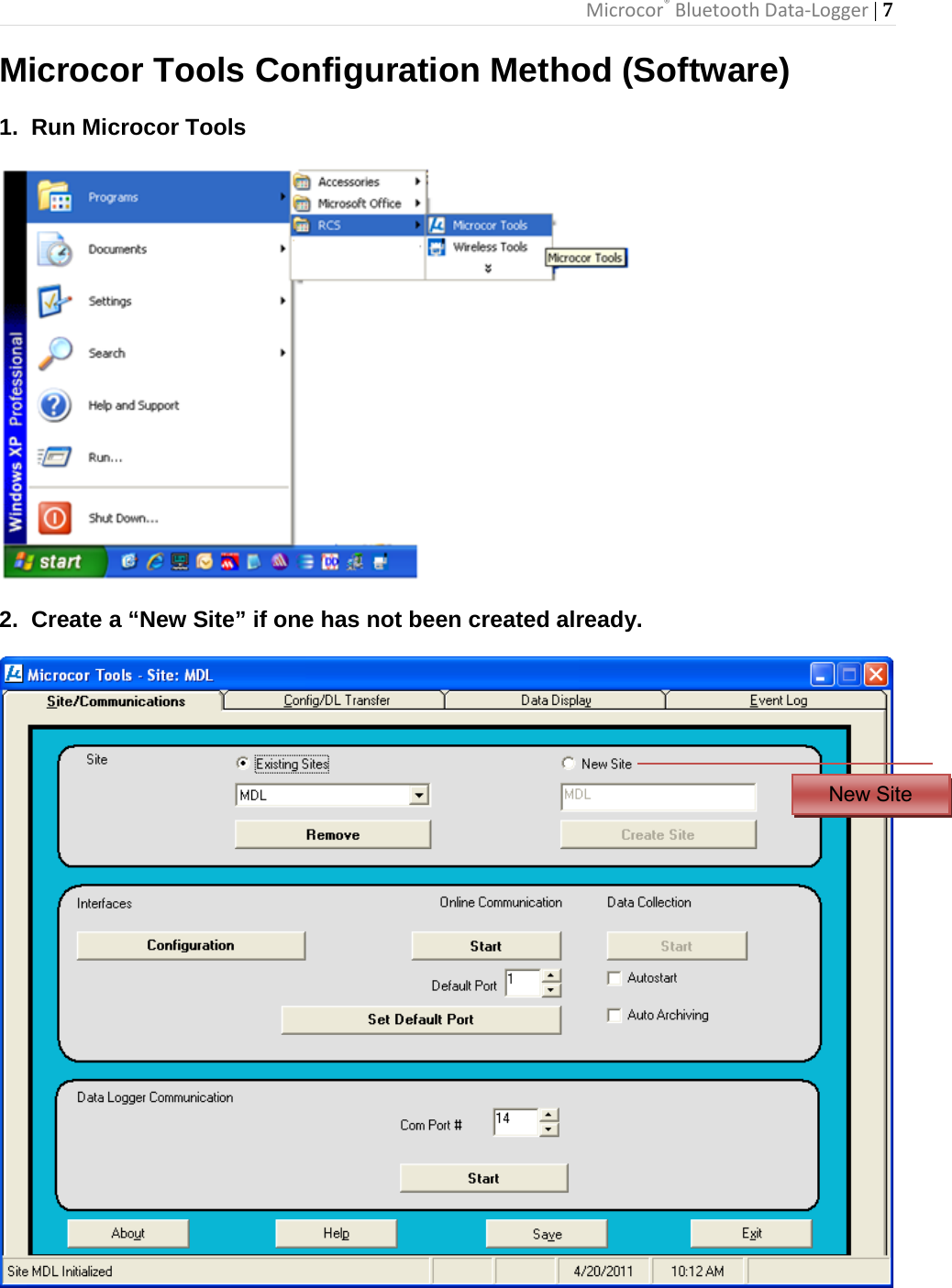 Microcor® Bluetooth Data-Logger | 7       Microcor Tools Configuration Method (Software)  1.  Run Microcor Tools    2.  Create a “New Site” if one has not been created already.   New Site 