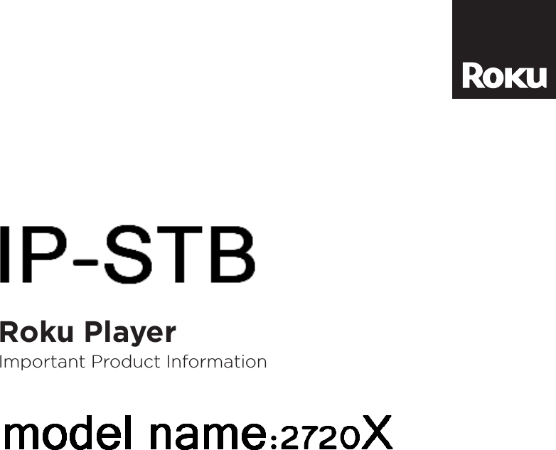 Roku PlayerImportant Product Information
