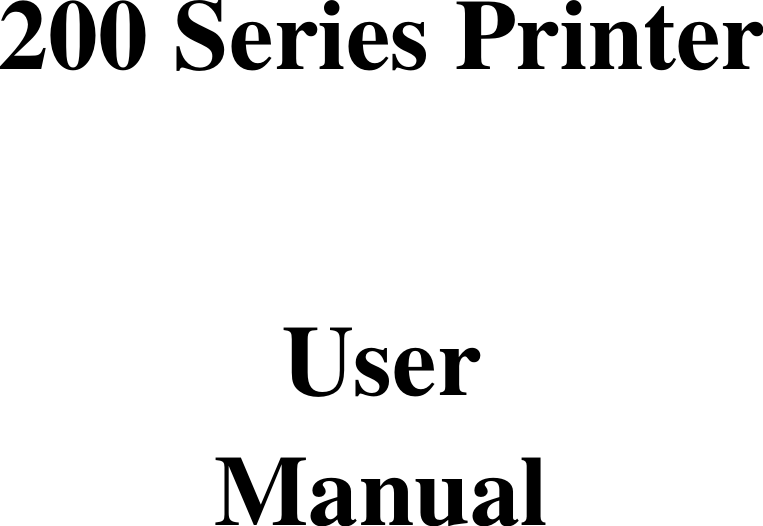      200 Series Printer       User   Manual
