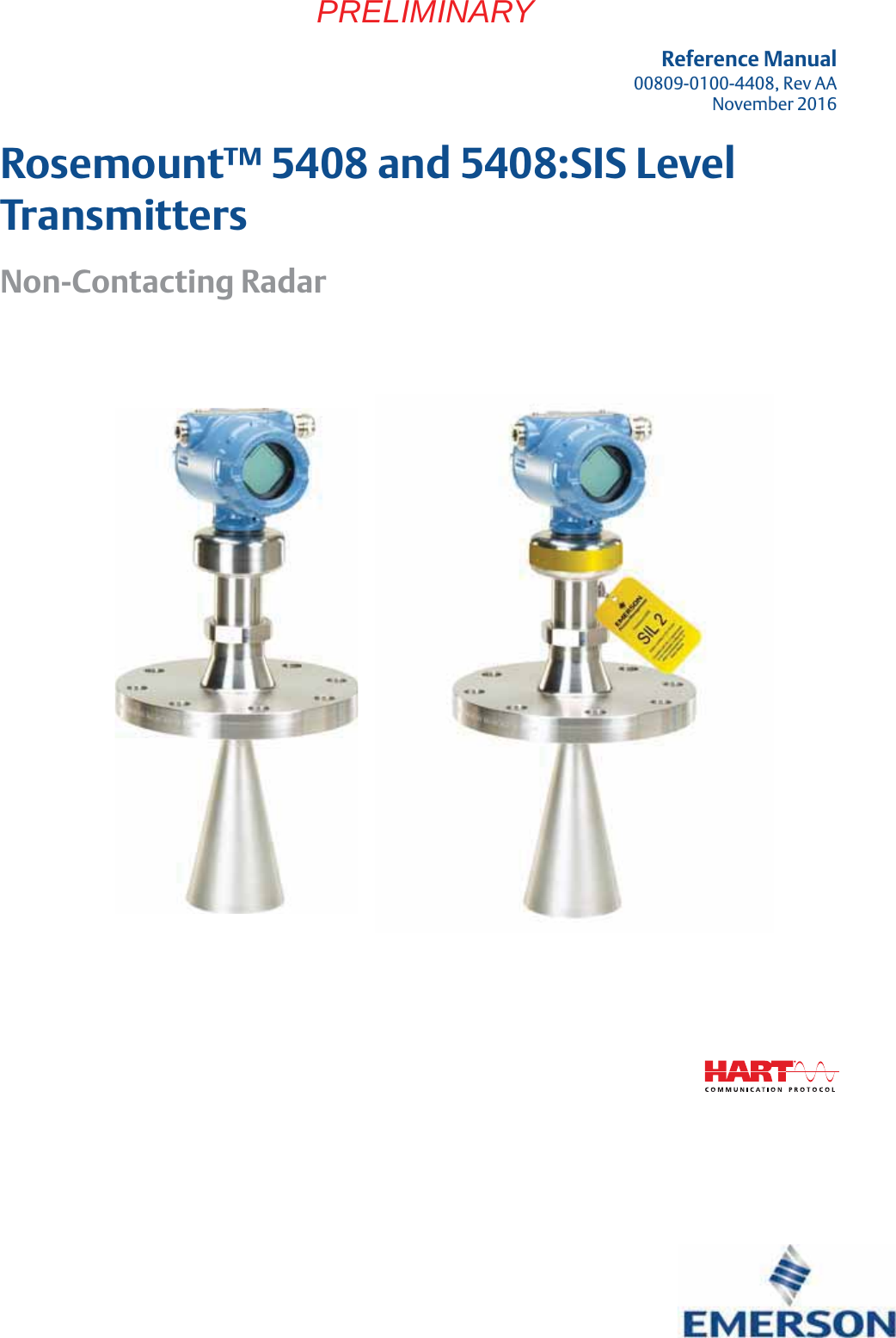 Reference Manual00809-0100-4408, Rev AANovember 2016PRELIMINARYRosemount™ 5408 and 5408:SIS Level TransmittersNon-Contacting Radar