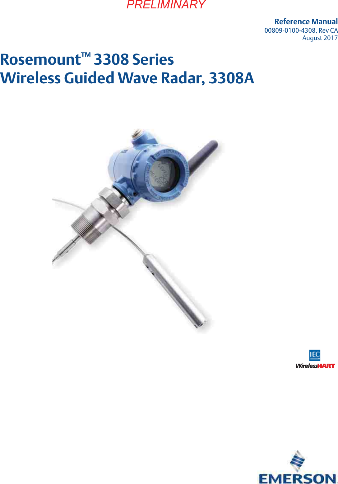 Reference Manual00809-0100-4308, Rev CAAugust 2017PRELIMINARYRosemount™ 3308 SeriesWireless Guided Wave Radar, 3308A