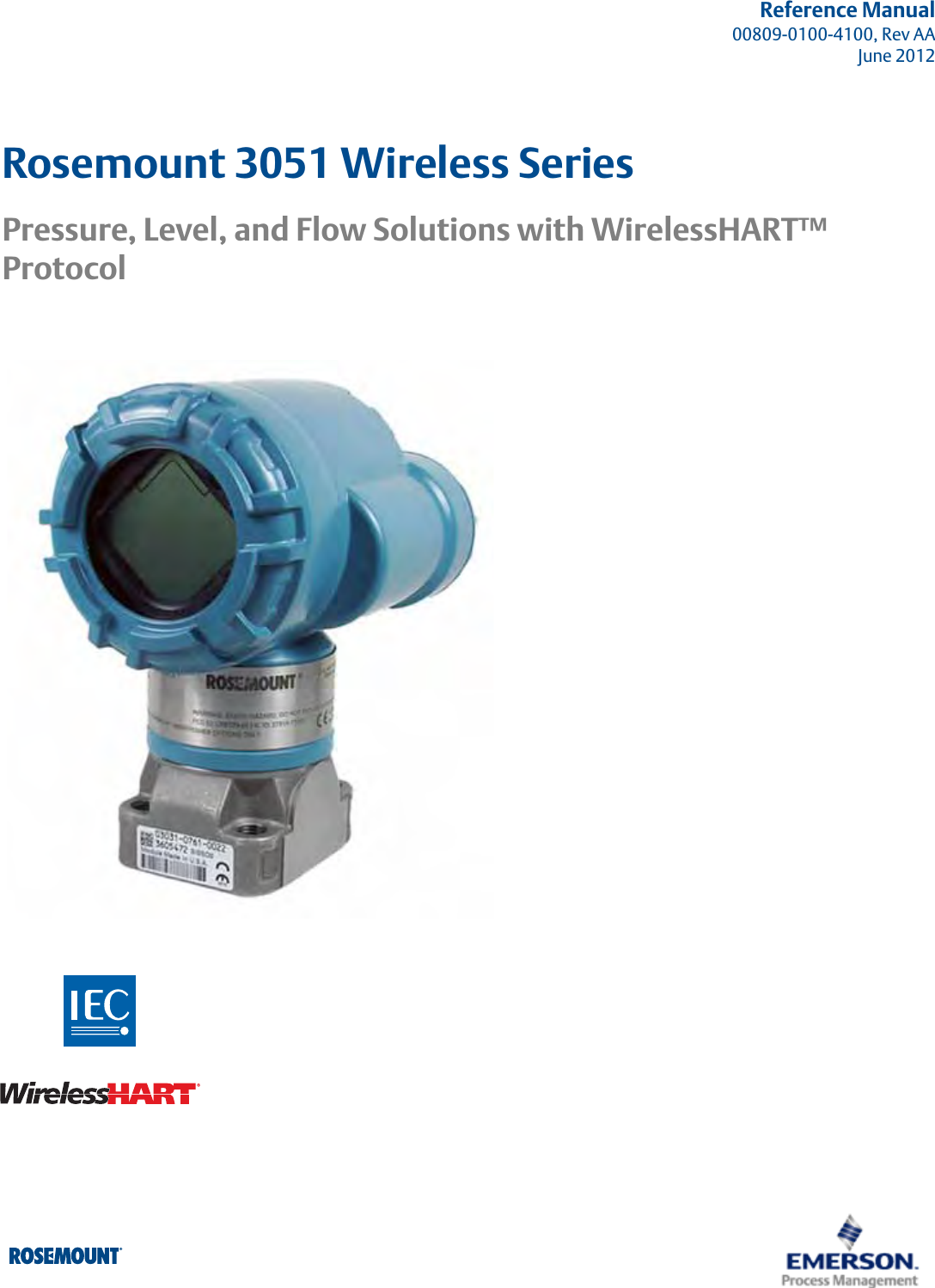 Reference Manual00809-0100-4100, Rev AAJune 2012Rosemount 3051 Wireless Series Pressure, Level, and Flow Solutions with WirelessHART™ Protocol