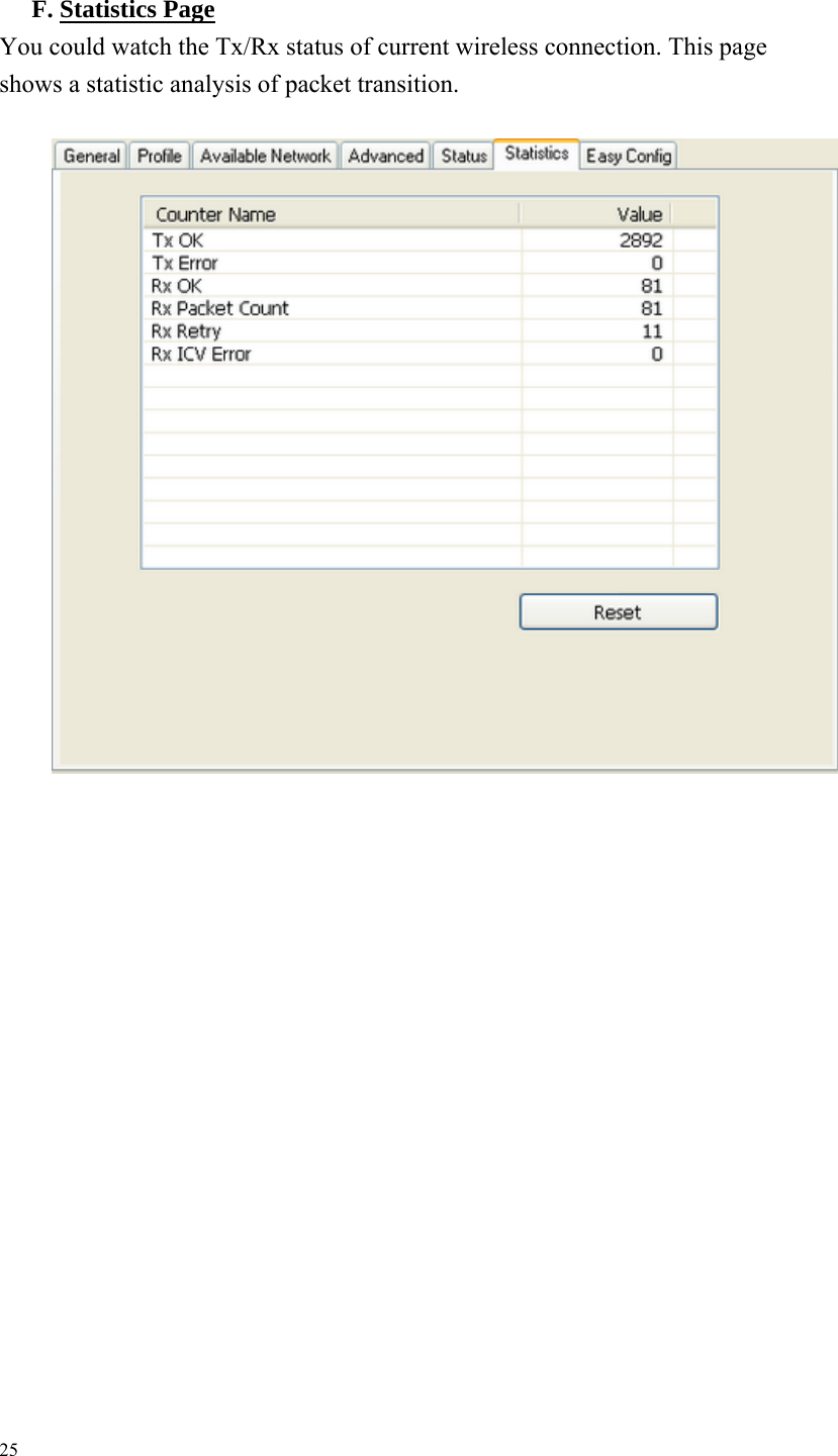  F. Statistics PageYou could watch the Tx/Rx status of current wireless connection. This page shows a statistic analysis of packet transition.                                        25  