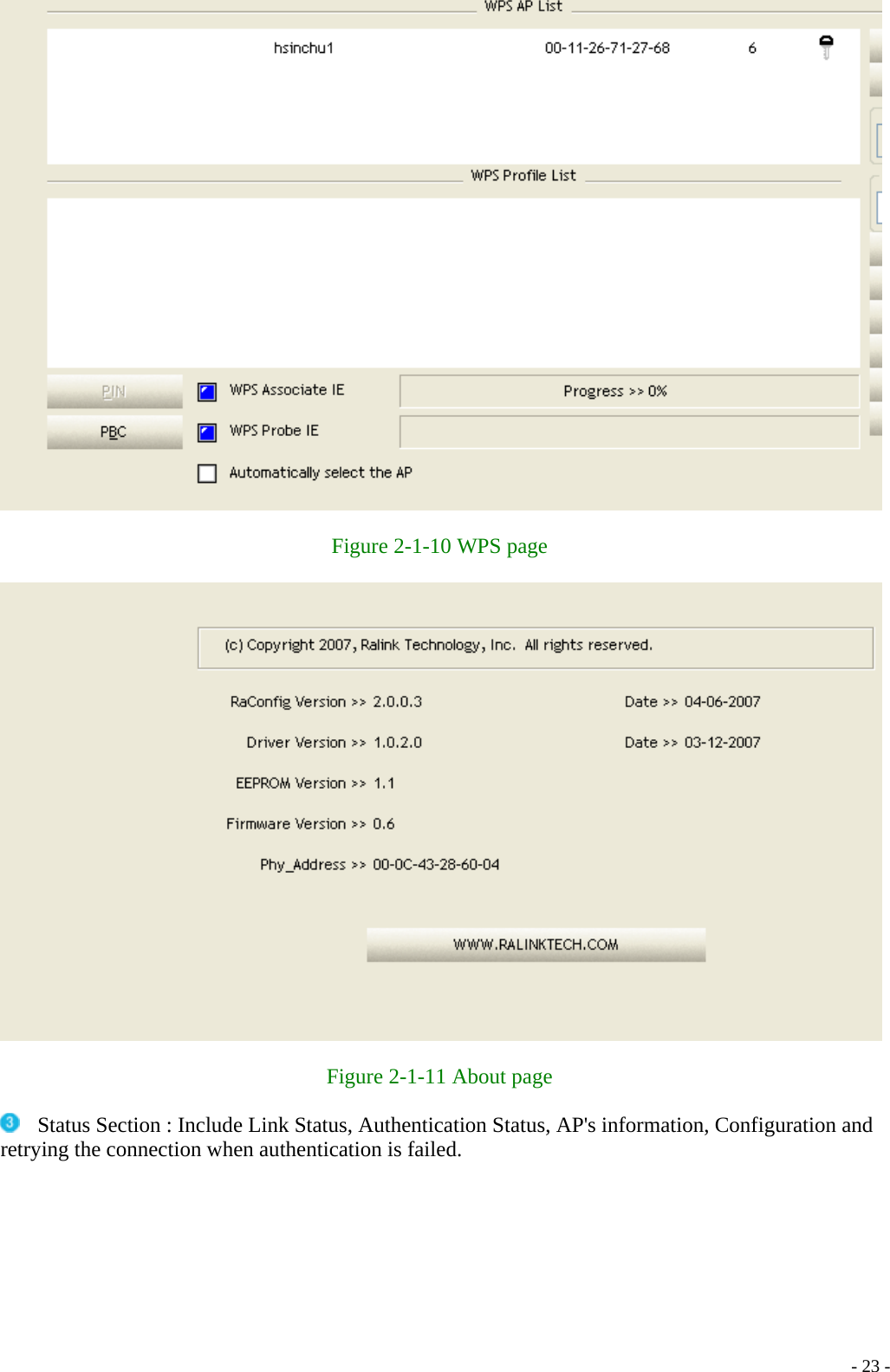    Figure 2-1-10 WPS page    Figure 2-1-11 About page    Status Section : Include Link Status, Authentication Status, AP&apos;s information, Configuration and retrying the connection when authentication is failed.    - 23 -