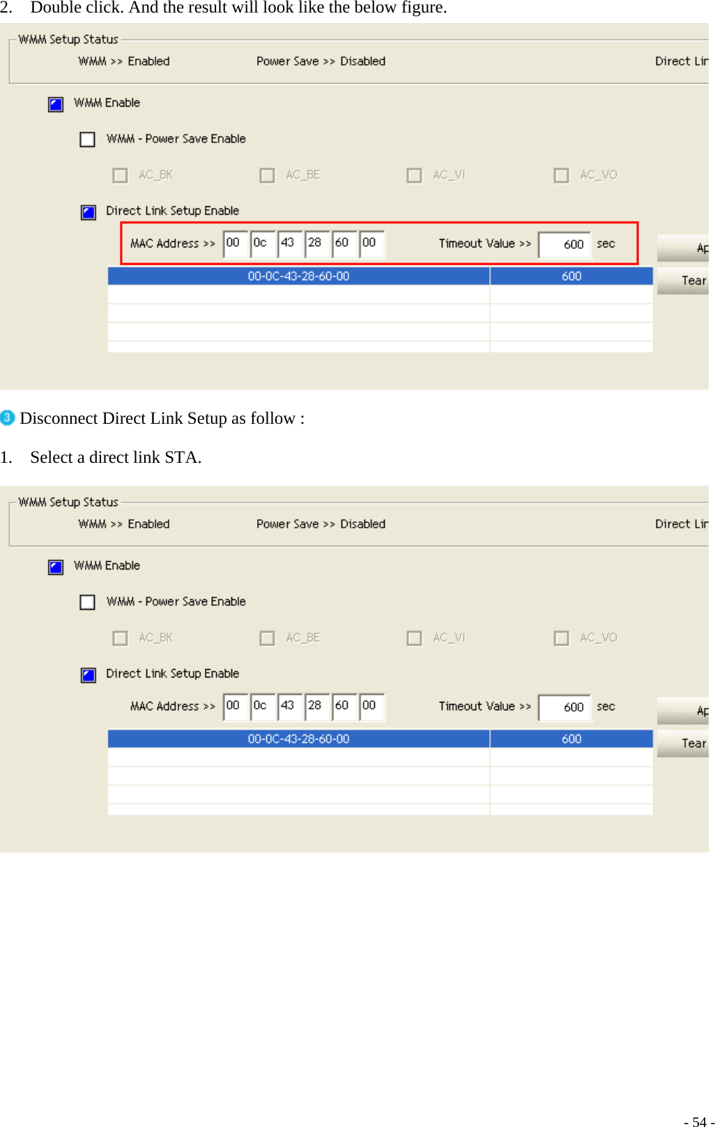 2.    Double click. And the result will look like the below figure.    Disconnect Direct Link Setup as follow :  1.    Select a direct link STA.       - 54 -