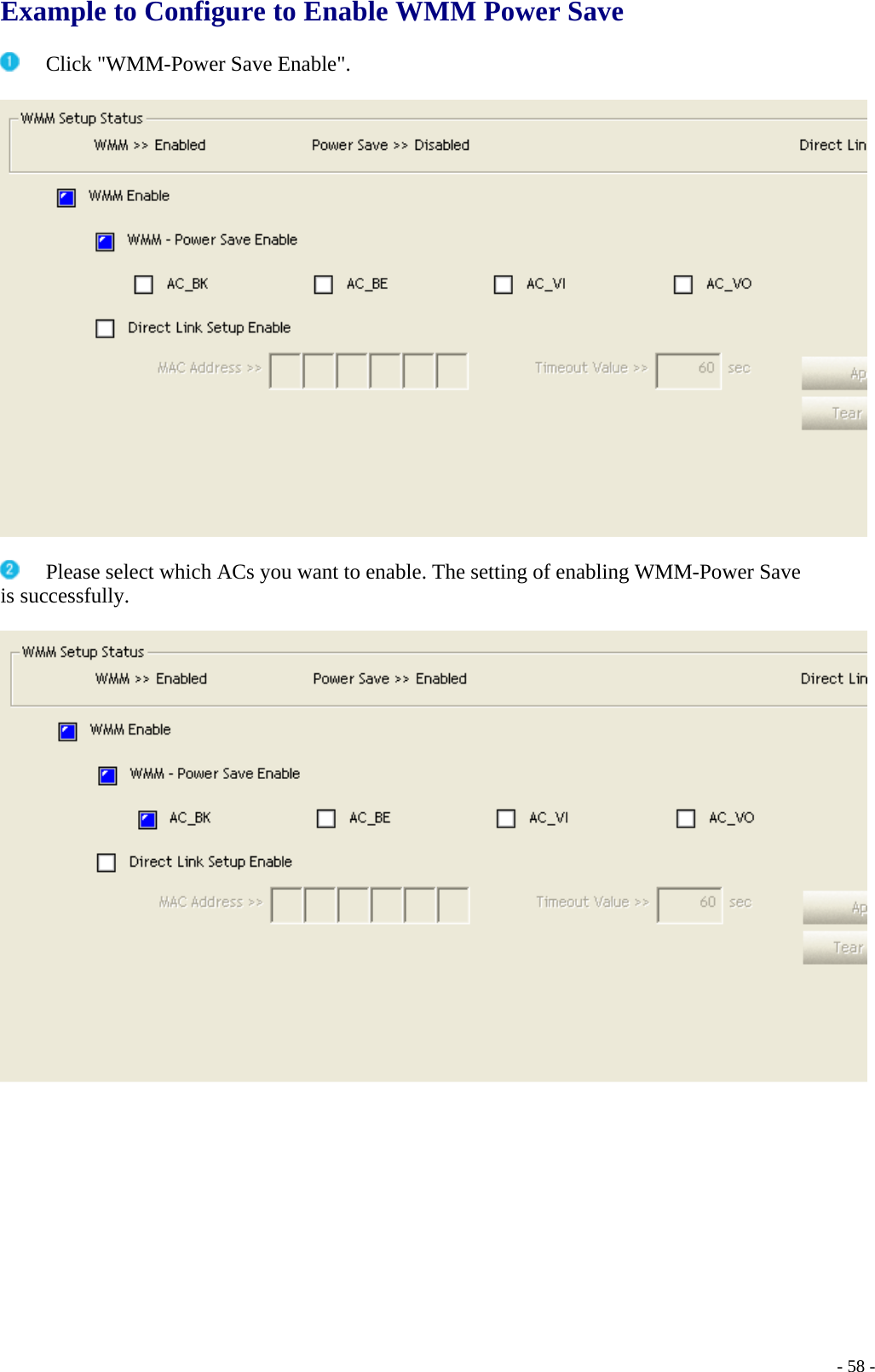 Example to Configure to Enable WMM Power Save     Click &quot;WMM-Power Save Enable&quot;.       Please select which ACs you want to enable. The setting of enabling WMM-Power Save is successfully.      - 58 -