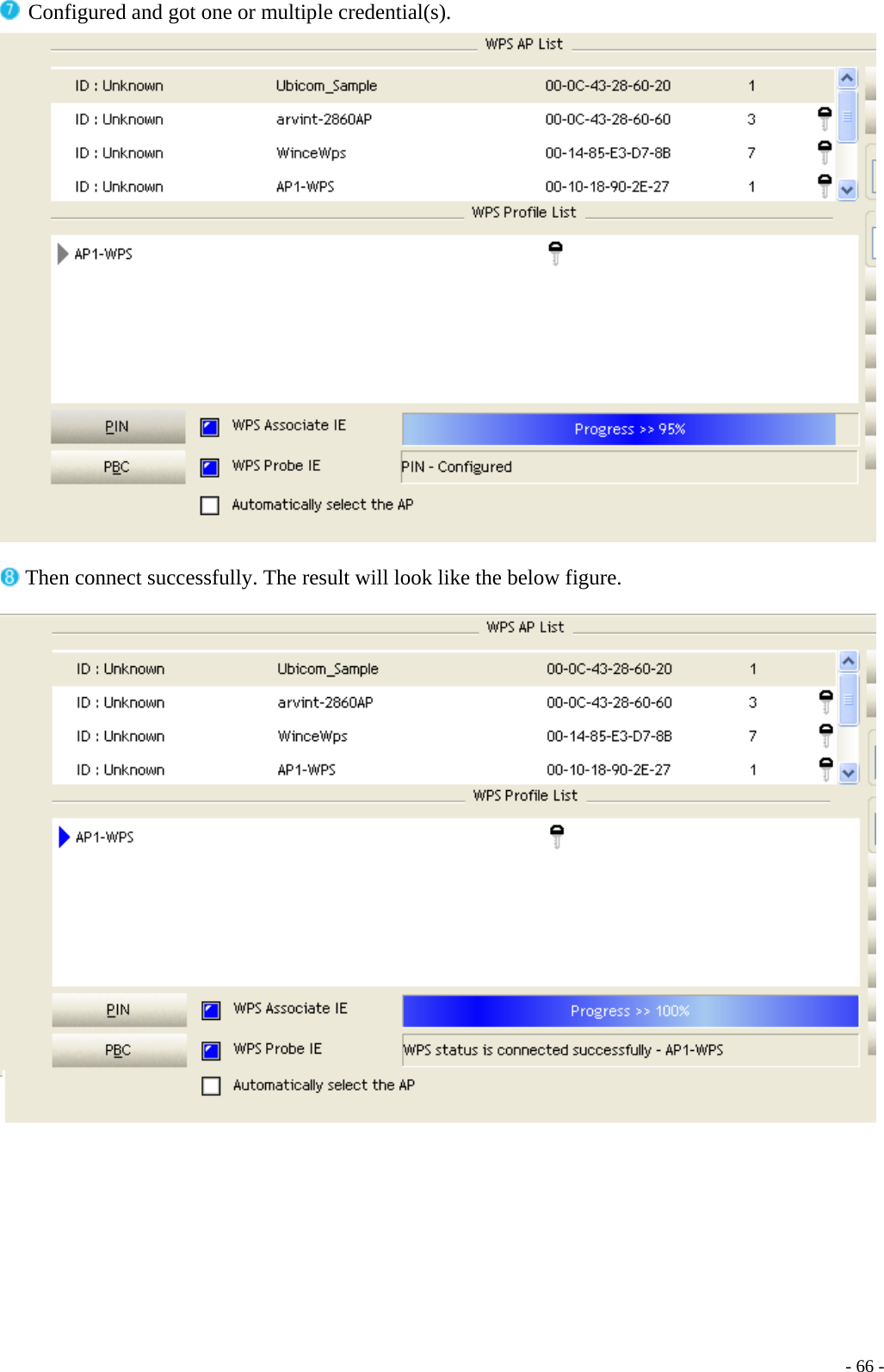   Configured and got one or multiple credential(s).   Then connect successfully. The result will look like the below figure.      - 66 -