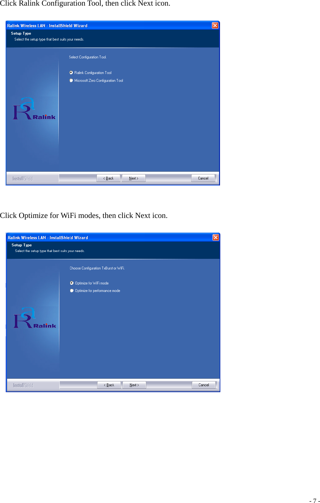 Click Ralink Configuration Tool, then click Next icon.        Click Optimize for WiFi modes, then click Next icon.            - 7 -