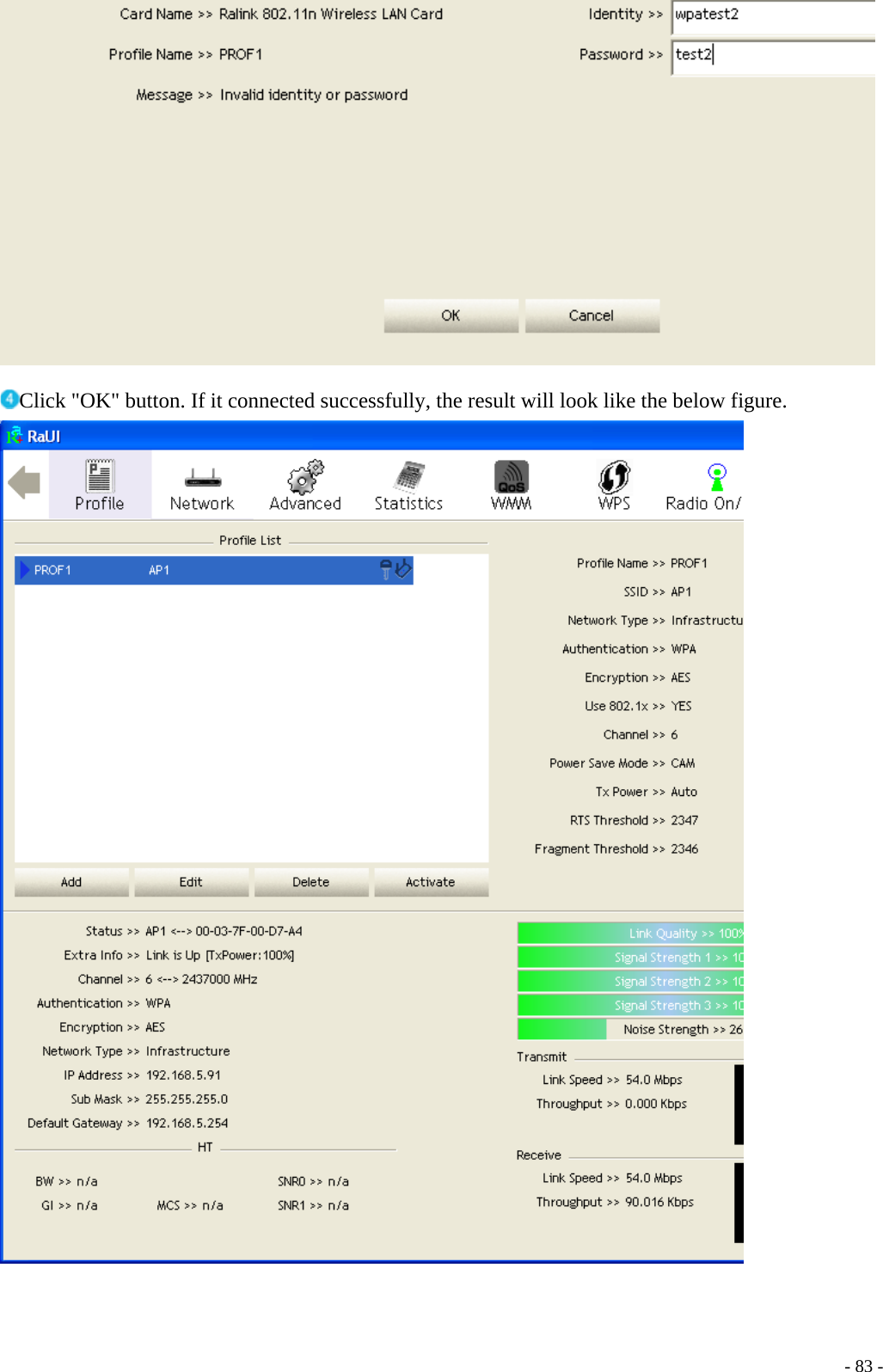    Click &quot;OK&quot; button. If it connected successfully, the result will look like the below figure.        - 83 -