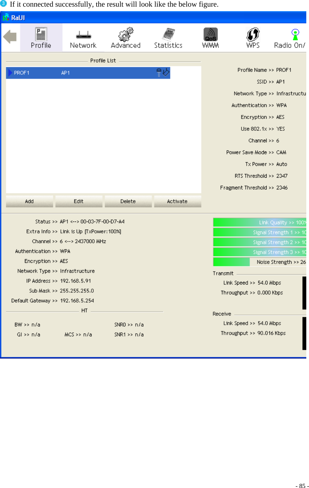  If it connected successfully, the result will look like the below figure.     - 85 -