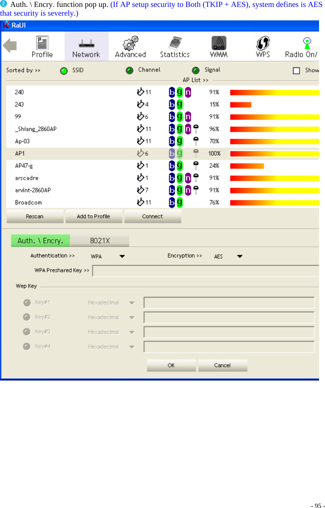  Auth. \ Encry. function pop up. (If AP setup security to Both (TKIP + AES), system defines is AES that security is severely.)       - 95 -