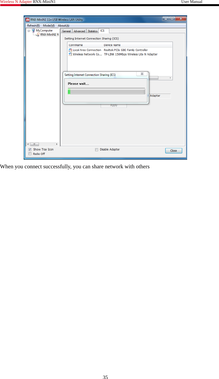 Wireless N Adapter RNX-MiniN1                                                              User Manual    When you connect successfully, you can share network with others   35 