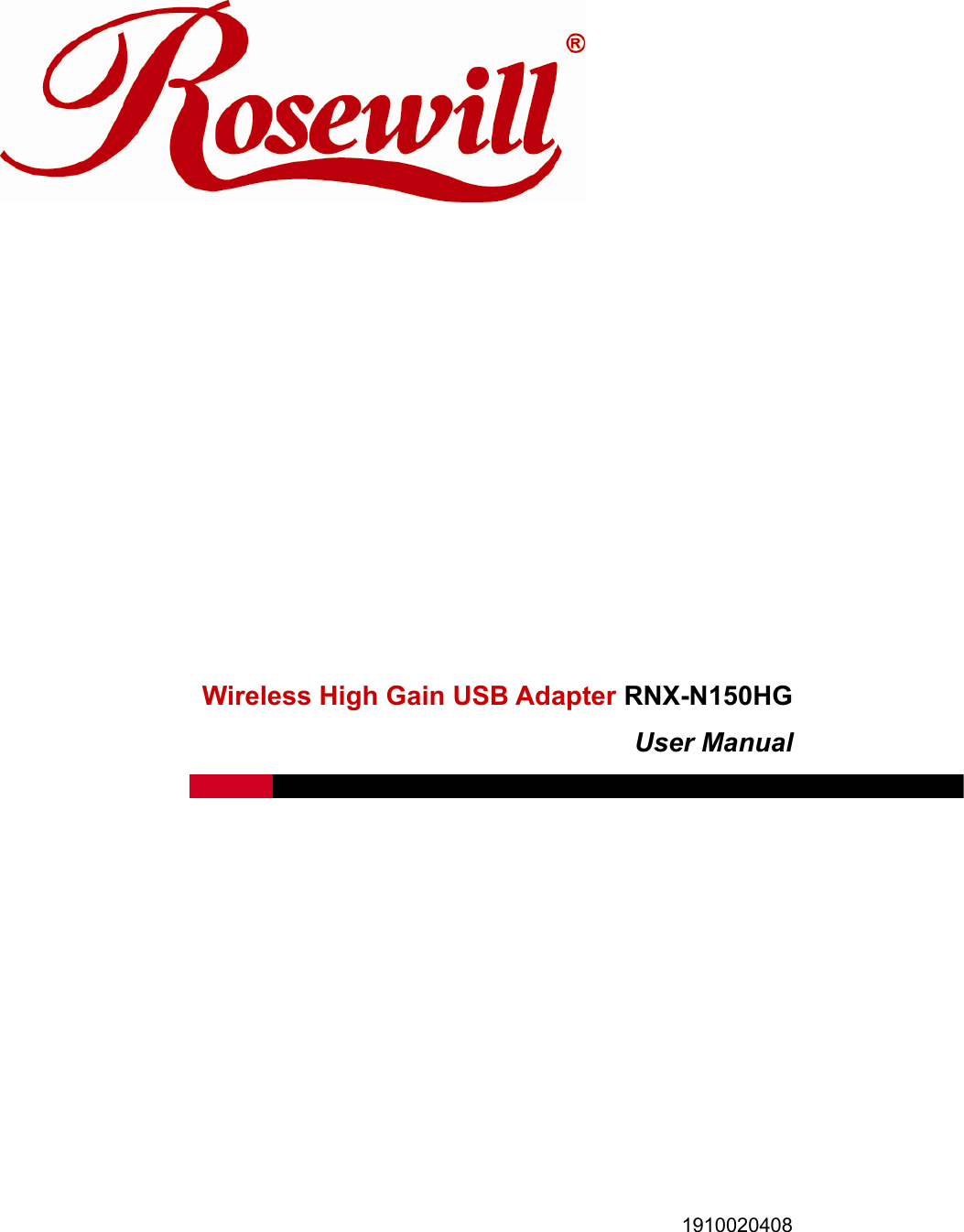                  Wireless High Gain USB Adapter RNX-N150HG User Manual            1910020408  