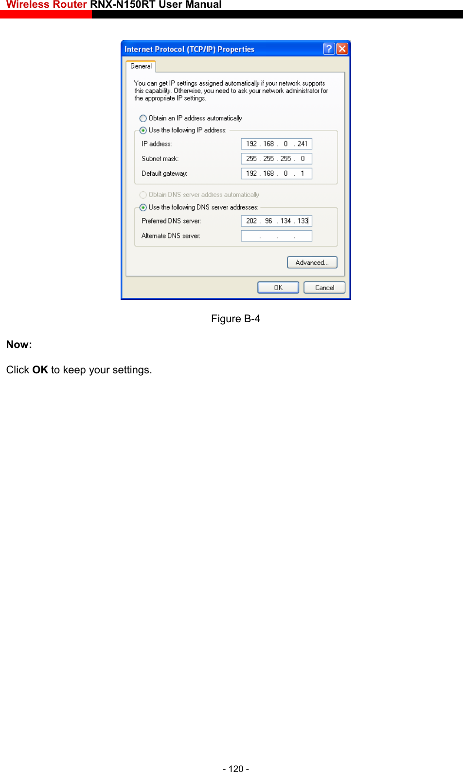 Wireless Router RNX-N150RT User Manual     Figure B-4 NowClic  settin: k OK to keep your gs. - 120 - 