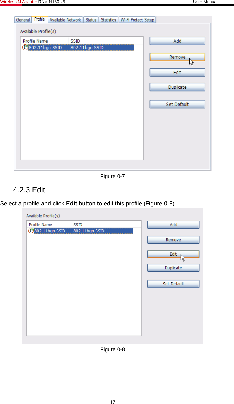 Wireless N Adapter RNX-N180UB                                                           User Manual    Figure 0-7 4.2.3 Edit   Select a profile and click Edit button to edit this profile (Figure 0-8).  Figure 0-8 17 