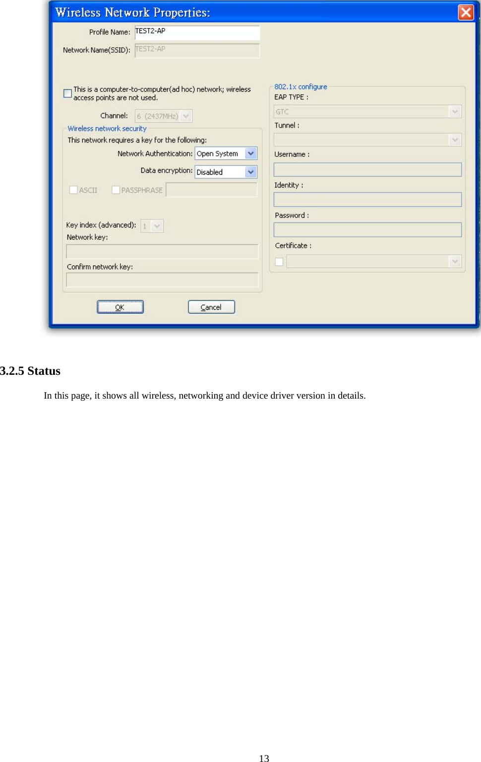  13  3.2.5 Status   In this page, it shows all wireless, networking and device driver version in details.   